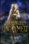 [Curse of the Fairy Tales 01] • Rapunzel Untamed (Curse of the Fairy Tales Book 1)